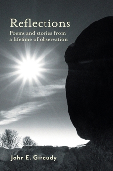 Hardcover Reflections: Poems and stories from a lifetime of observation Book