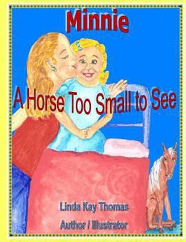 Paperback Minnie: A Horse Too Small to See Book