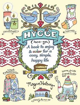 Paperback Hygge Adult Coloring Book: A Book to Enjoy & Color for a Cozy, Simple, Happy Life Book