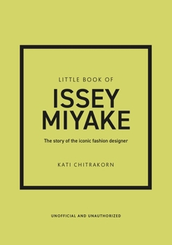 Hardcover Little Book of Issey Miyake: The Story of the Iconic Fashion Designer Book
