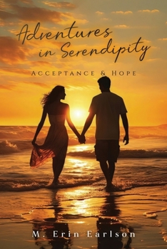 Adventures in Serendipity: Acceptance & Hope