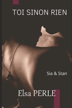 Paperback Toi Sinon Rien: Sia & Stan - Tome 1 [French] Book