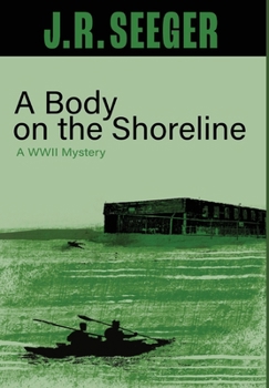 Hardcover A Body on the Shoreline: A WWII Mystery Book