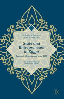 Hardcover State and Entrepreneurs in Egypt: Economic Development Since 1805 Book