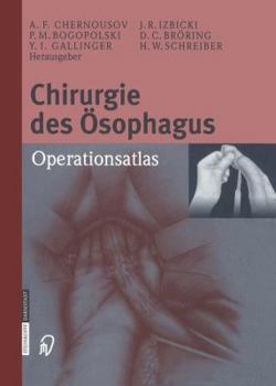 Hardcover Chirurgie Des ?sophagus: Operationsatlas [German] Book