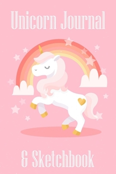 Unicorn Journal and Sketchbook: Journal and Notebook for Girls - Composition Size (6"x 9” 115 Pages) With Lined and Blank Pages, Perfect for Journal, Doodling, Sketching and Notes