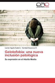 Paperback Gelotofobia: Una Nueva Inclusion Patologica [Spanish] Book