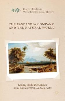 The East India Company and the Natural World - Book  of the Palgrave Studies in World Environmental History