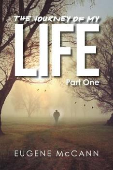 Paperback The Journey of My Life: Part One Book