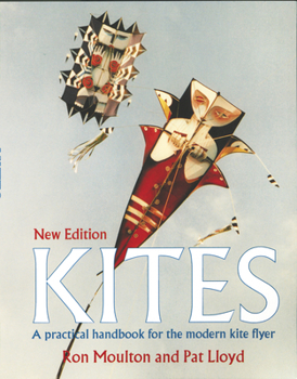 Paperback Kites: The Practical Handbook For The Modern Kite Flyer Book