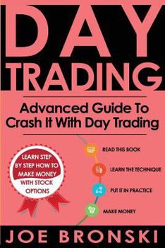 Paperback Day Trading: Advanced Guide To Crash It With Day Trading Book