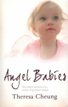 Paperback Angel Babies: And Other Amazing True Stories of Guardian Angels Book