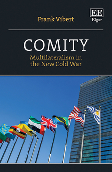 Hardcover Comity: Multilateralism in the New Cold War Book