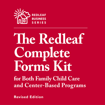 Misc. Redleaf Complete Forms Kit for Both Family Child Care and Center-Based Programs, Revised Edition Book