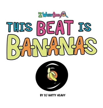 Hardcover This Beat is B-A-N-A-N-A-S: A Musical Kids Spelling Book