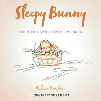 Paperback Sleepy Bunny: The Bunny Who Loved Lavender Book