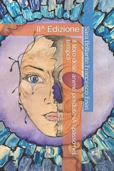 Paperback Il libro delle anime perdute (A spasso nel tempo): II^ Edizione [Italian] Book