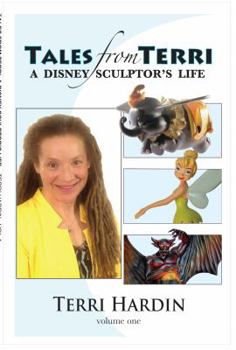 Paperback Tales From Terri: A Disney Sculptor's Life - Volume one Book