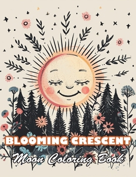 Blooming Crescent Moon Coloring Book: High Quality +100 Beautiful Designs