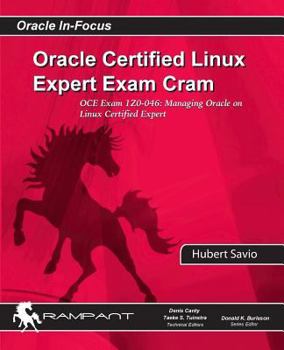 Paperback Oracle Certified Linux Expert Exam Cram: OCE Exam: 1Z0-046: Managing Oracle on Linux Certified Expert Book