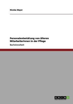 Personalentwicklung von �lteren MitarbeiterInnen in der Pflege