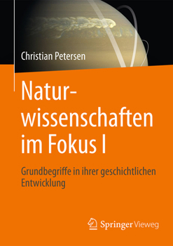 Paperback Naturwissenschaften Im Fokus I: Geschichtliche Entwicklung, Grundbegriffe, Mathematik [German] Book