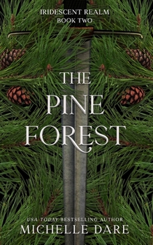 The Pine Forest - Book #2 of the Iridescent Realm