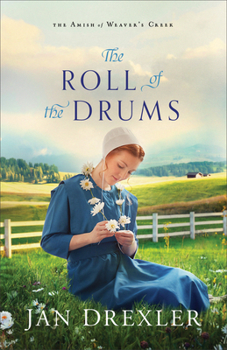The Roll of the Drums - Book #2 of the Amish of Weaver's Creek