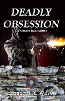 Paperback Deadly Obsession (A Thornton Investigation) Book