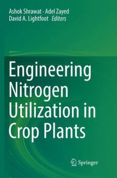 Paperback Engineering Nitrogen Utilization in Crop Plants Book