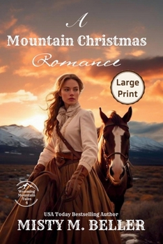 Paperback A Mountain Christmas Romance: Expanded Edition [Large Print] Book