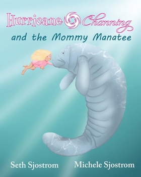Paperback Hurricane Channing and the Mommy Manatee Book