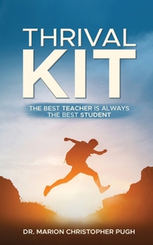 Paperback Thrival Kit: The Best Teacher is Always the Best Student Book
