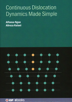 Hardcover Continuous Dislocation Dynamics Made Simple Book