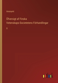 Paperback Öfversigt af Finska Vetenskaps-Societetens Förhandlingar: X [Swedish] Book