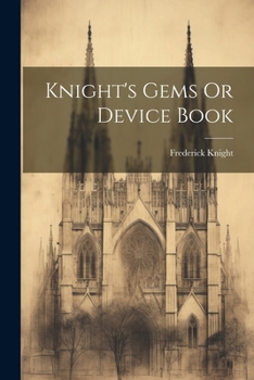 Paperback Knight's Gems Or Device Book