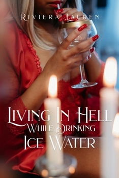 Paperback Living In Hell While Drinking Ice Water Book