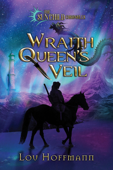 Wraith Queen's Veil (2) - Book #2 of the Sun Child Chronicles