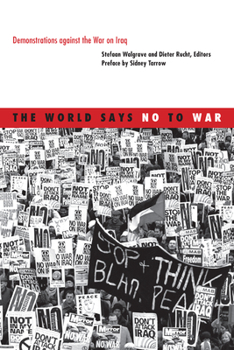 Paperback The World Says No to War: Demonstrations against the War on Iraq Book