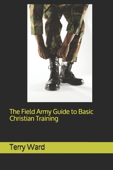 Paperback The Field Army Guide to Basic Christian Training Book