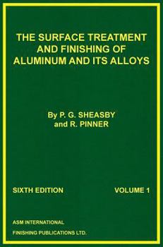 Hardcover The Surface Treatment and Finishing of Aluminum and Its Alloys 2 Volume Set Book