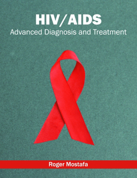 Hardcover Hiv/Aids: Advanced Diagnosis and Treatment Book