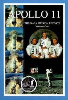 Apollo 11: The NASA Mission Reports, Volume 1 (Apogee Books Space Series) - Book #5 of the Apogee Books Space Series