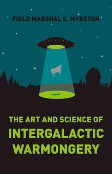 Paperback The Art and Science of Intergalactic Warmongery Book