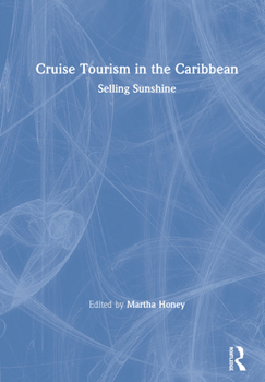 Hardcover Cruise Tourism in the Caribbean: Selling Sunshine Book