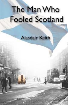 Paperback The Man Who Fooled Scotland Book