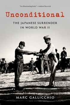 Paperback Unconditional: The Japanese Surrender in World War II Book