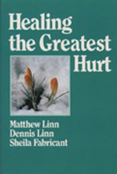 Paperback Healing the Greatest Hurt Book