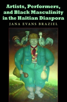 Paperback Artists, Performers, and Black Masculinity in the Haitian Diaspora Book