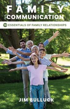 Paperback Family Communication: 10 Essentials of Family Relationships Book